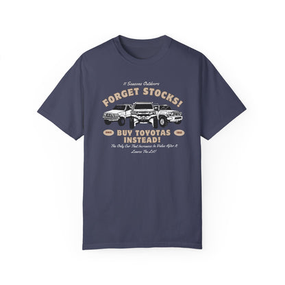 "Forget Stocks, Buy Toyotas Instead!" T-Shirt