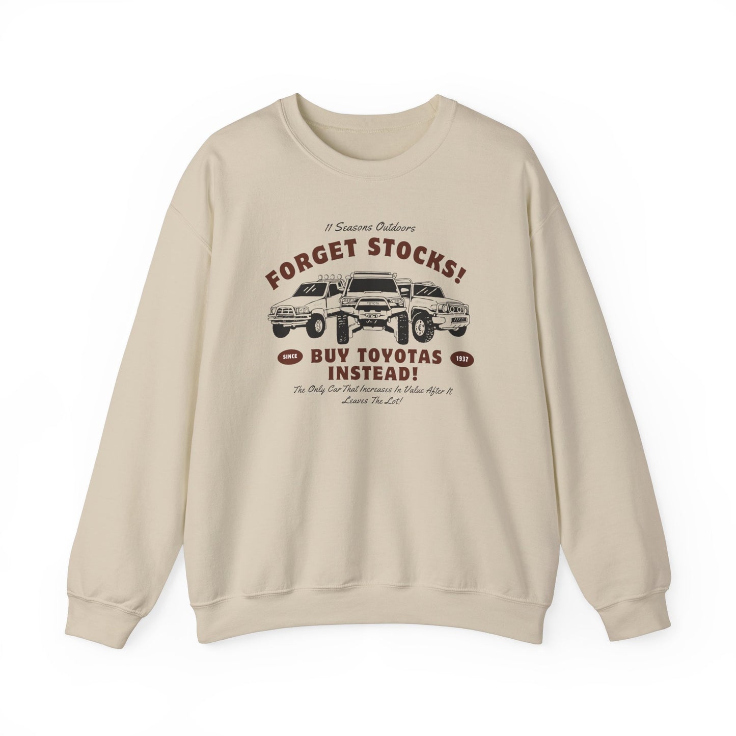 "Forget Stocks! Buy Toyotas Instead!" Crewneck Sweatshirt