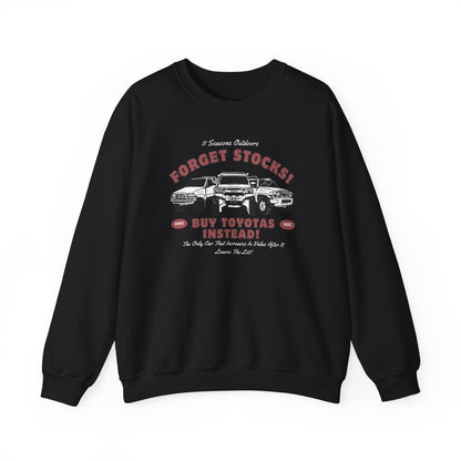 "Forget Stocks! Buy Toyotas Instead!" Crewneck Sweatshirt