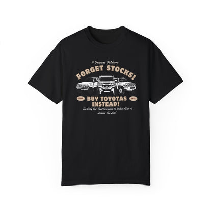 "Forget Stocks, Buy Toyotas Instead!" T-Shirt